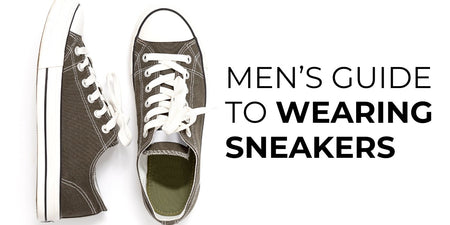 Men’s Guide to Wearing Sneakers - TeeShoppen Group™