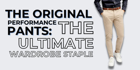 Why the Original Performance Pants Are Must-Haves in Every Men's Wardrobe - TeeShoppen Group™